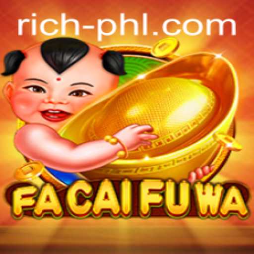 FaCaiFuWa: A Journey to Riches in the Gaming World