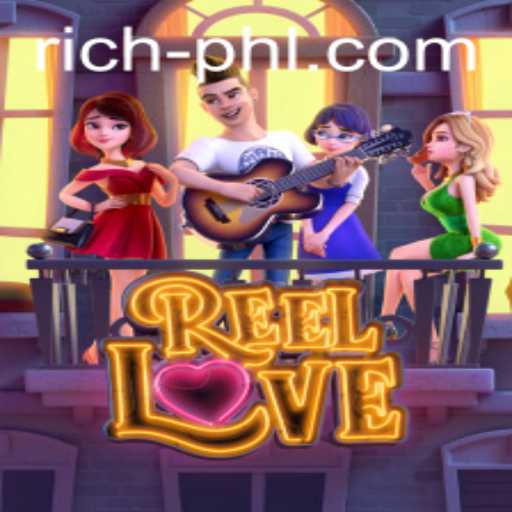 ReelLove: Exploring the World of Riches in the Gaming Landscape